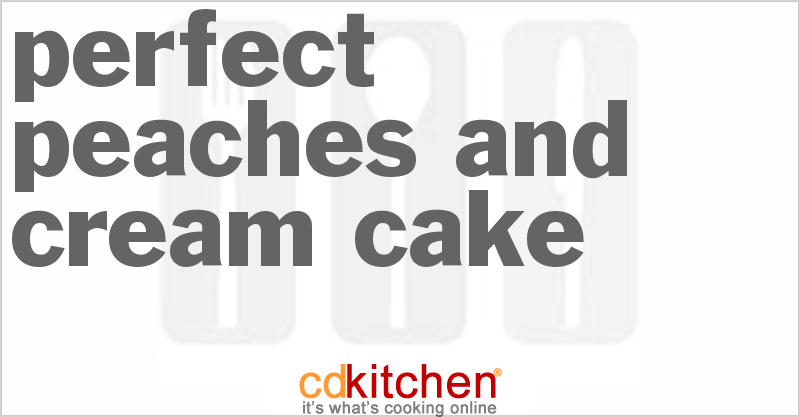 Perfect Peaches And Cream Cake - CDKitchen.com
