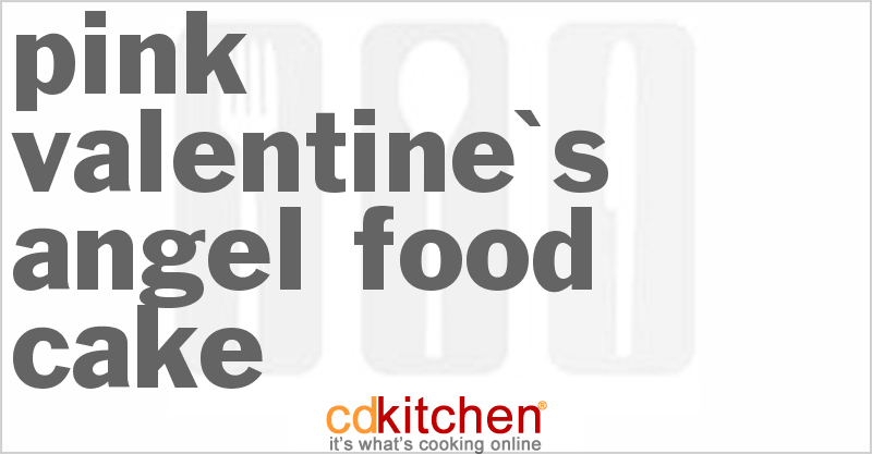 Pink Valentine's Angel Food Cake - CDKitchen.com