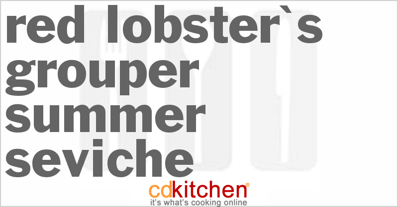 Red Lobster's Grouper Summer Seviche - CDKitchen.com