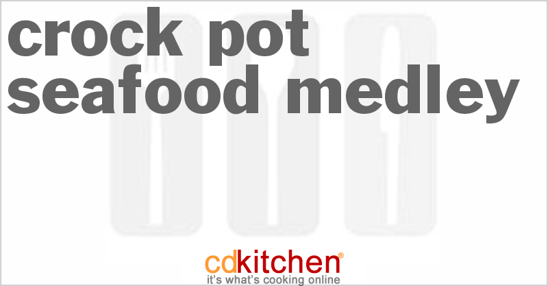 Seafood Medley - CDKitchen.com