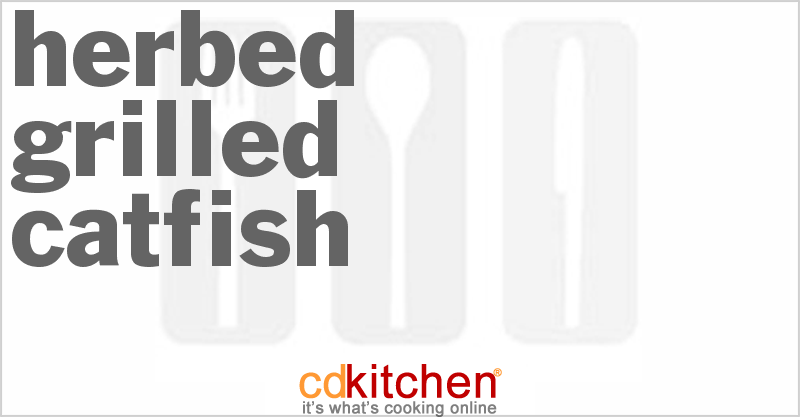 Spicy Herb Grilled Catfish - CDKitchen.com