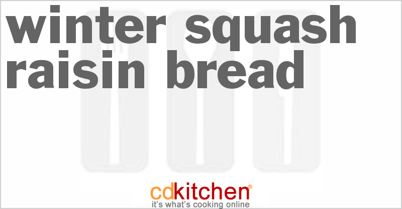 Winter Squash Raisin Bread - CDKitchen.com