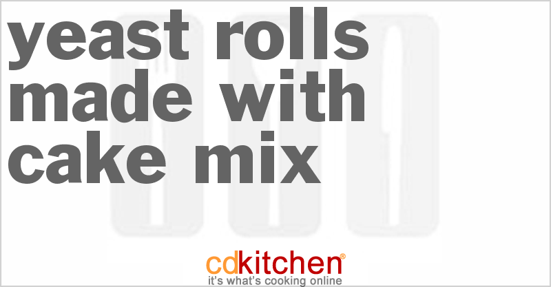 Yeast Rolls Made With Cake Mix - CDKitchen.com