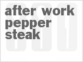 recipe for after work pepper steak