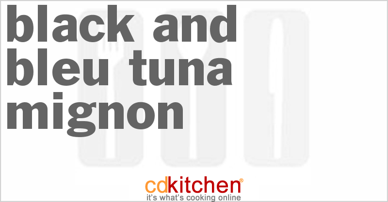 Black and Bleu Tuna Mignon - CDKitchen.com