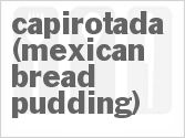 recipe for capirotada (mexican bread pudding)