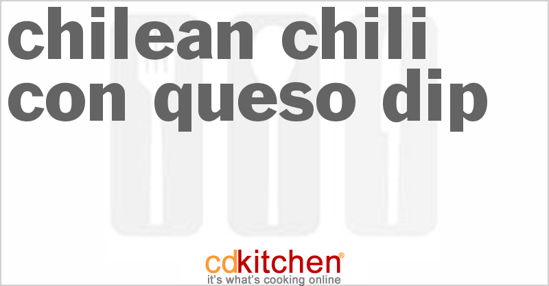 Chilean Chili Con Queso Dip - CDKitchen.com