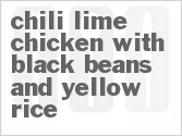 recipe for chili-lime chicken with black beans and yellow rice
