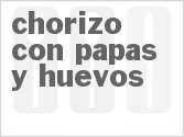 recipe for chorizo con papas y huevos