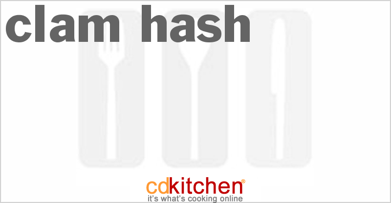 Clam Hash - CDKitchen.com
