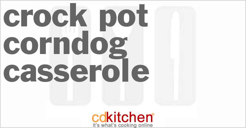Corndog Casserole - CDKitchen.com