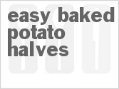 recipe for easy baked potato halves