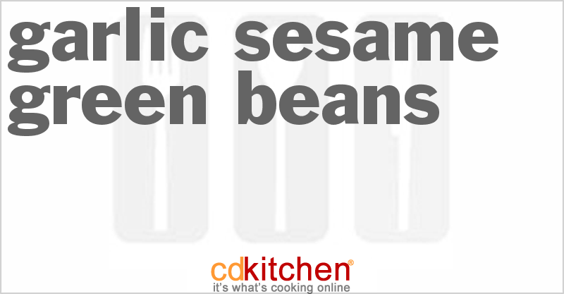 Garlic Sesame Green Beans - CDKitchen.com