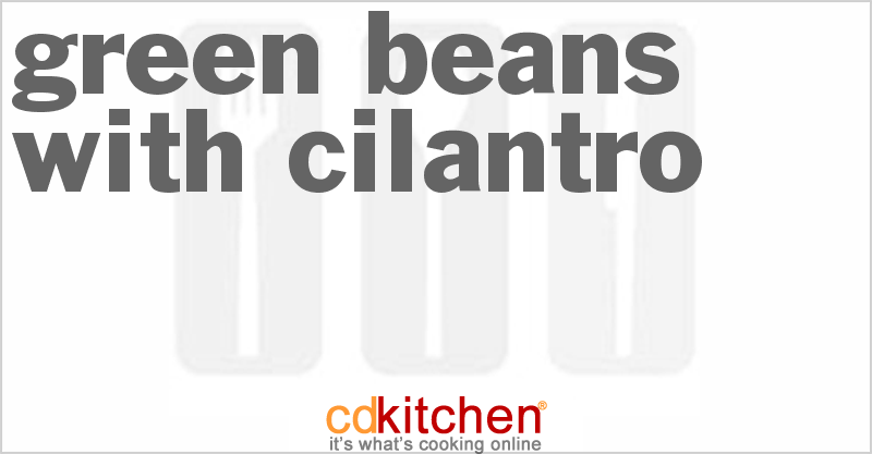 Green Beans With Cilantro - CDKitchen.com