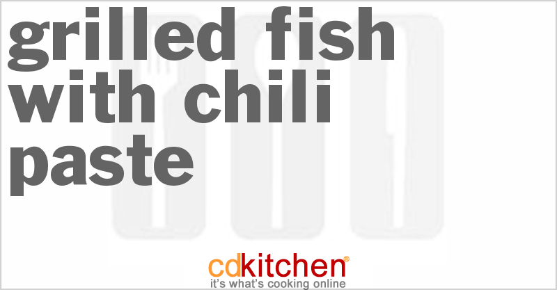 Grilled Fish With Chili Paste - CDKitchen.com