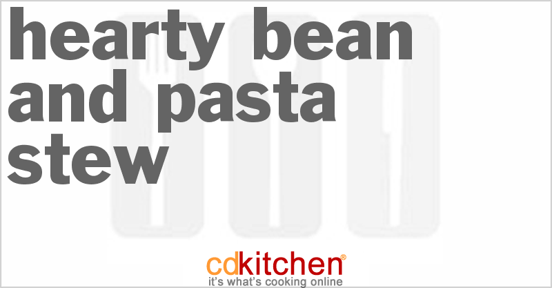 Hearty Bean And Pasta Stew - CDKitchen.com