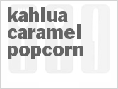 recipe for kahlua caramel popcorn