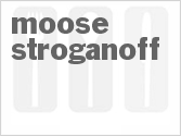 recipe for moose stroganoff