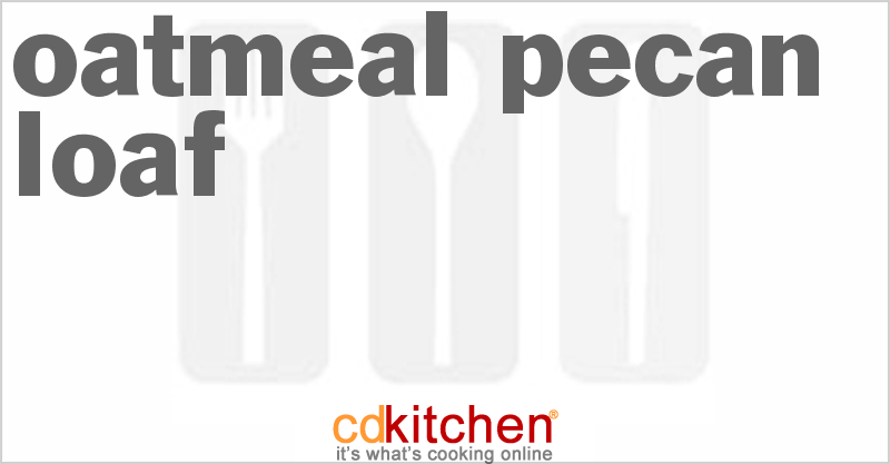 Oatmeal Pecan Loaf - CDKitchen.com