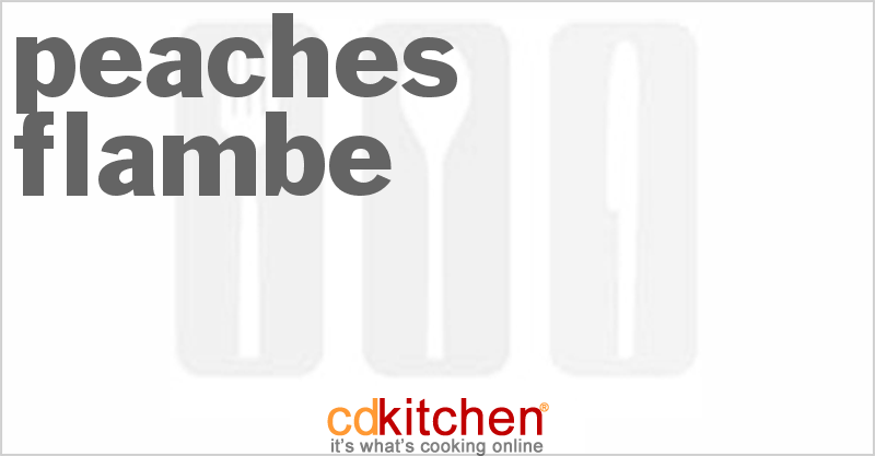 Peaches Flambe - CDKitchen.com