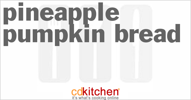 Pineapple Pumpkin Bread - CDKitchen.com