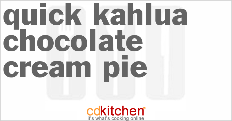 Quick Kahlua Chocolate Cream Pie - CDKitchen.com