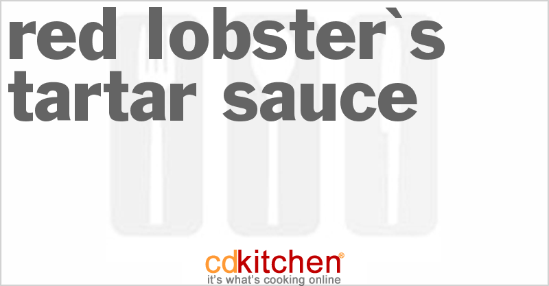 Red Lobster's Tartar Sauce - CDKitchen.com