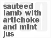 recipe for sauteed lamb with artichoke and mint jus