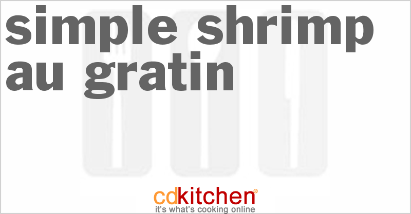 Simple Shrimp Au Gratin - CDKitchen.com