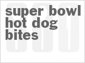 recipe for super bowl hot dog bites