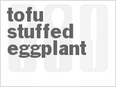 recipe for tofu stuffed eggplant