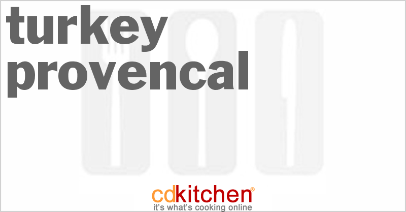 Turkey Provencal - CDKitchen.com