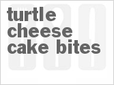 recipe for turtle cheese cake bites