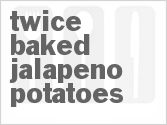 recipe for twice baked jalapeno potatoes
