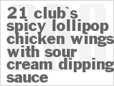 recipe for 21 club's spicy lollipop chicken wings with sour cream dipping sauce