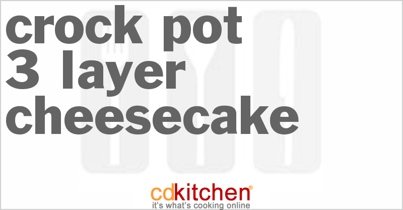 3 Layer Cheesecake - CDKitchen.com