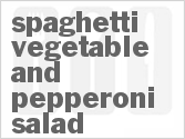 Spaghetti Vegetable And Pepperoni Salad