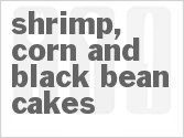 Shrimp, Corn And Black Bean Cakes
