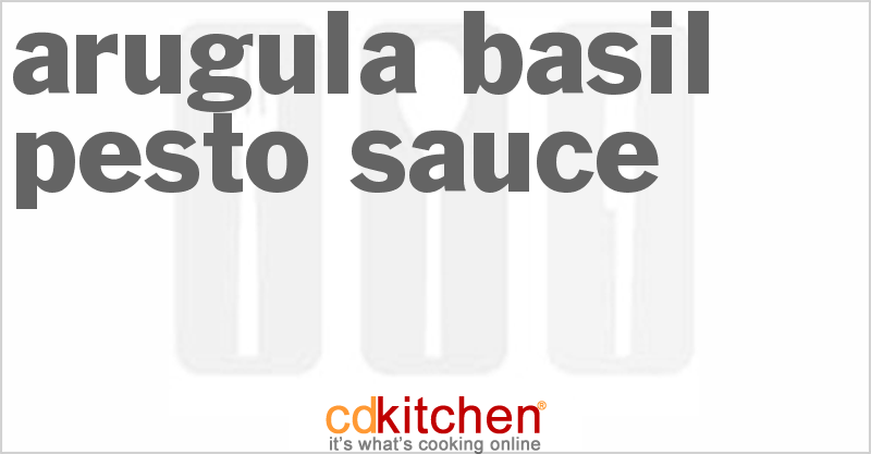 Arugula Basil Pesto Sauce - CDKitchen.com