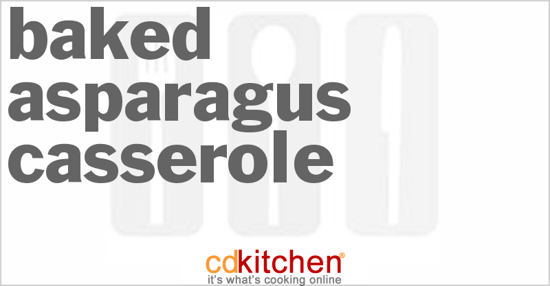 Baked Asparagus Casserole - CDKitchen.com