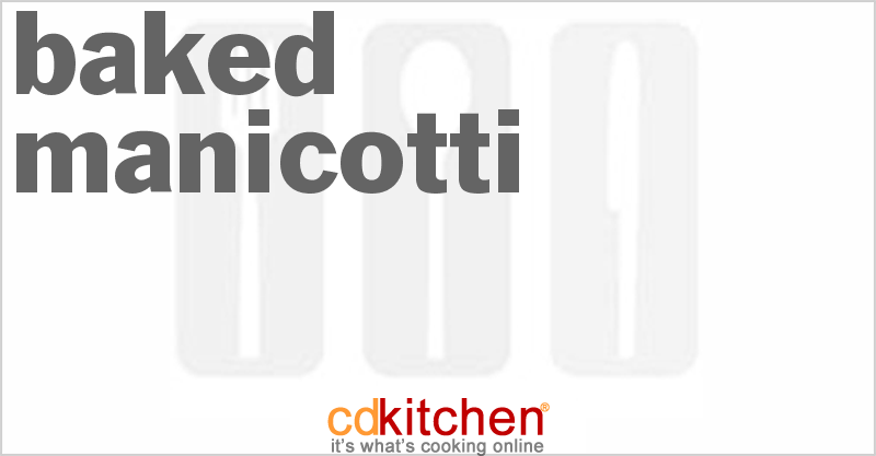 Baked Manicotti - CDKitchen.com