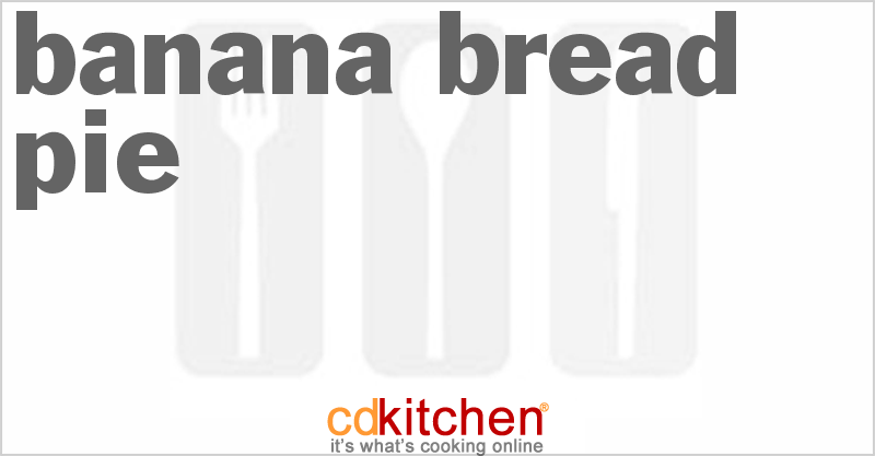 Banana Bread Pie - CDKitchen.com