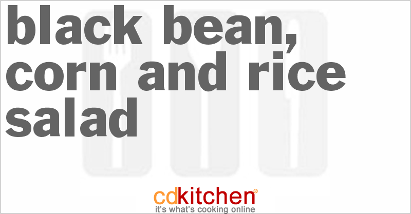 Black Bean, Corn And Rice Salad - CDKitchen.com