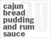 recipe for cajun bread pudding and rum sauce