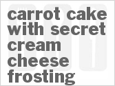 recipe for carrot cake with secret cream cheese frosting