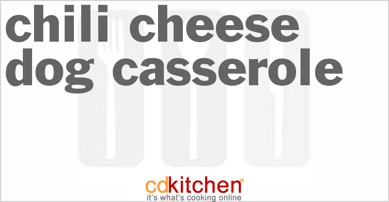 Chili Cheese Dog Casserole - CDKitchen.com