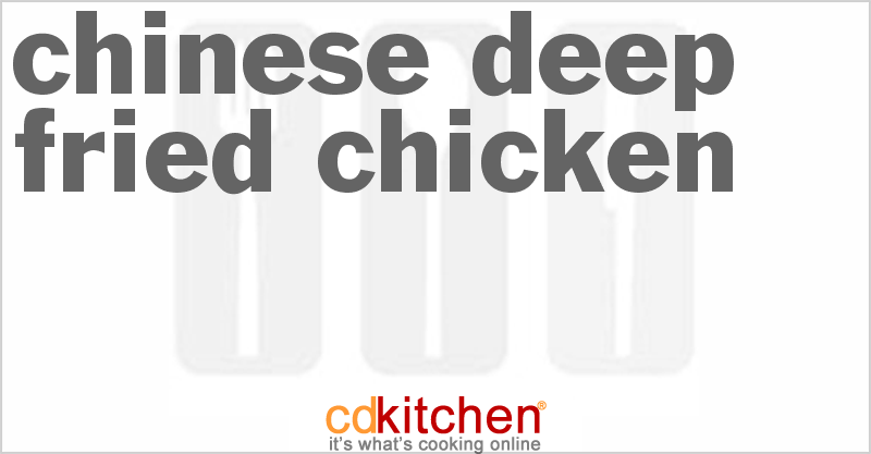 Chinese Deep-Fried Chicken - CDKitchen.com