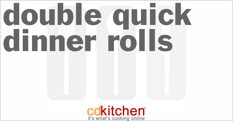 Double Quick Dinner Rolls - CDKitchen.com