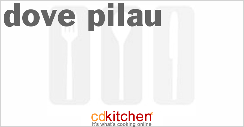 Dove Pilau - CDKitchen.com