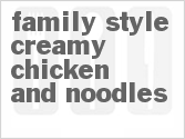 recipe for family-style creamy chicken and noodles